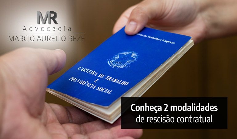 Confira 2 modalidades de rescisão contratual