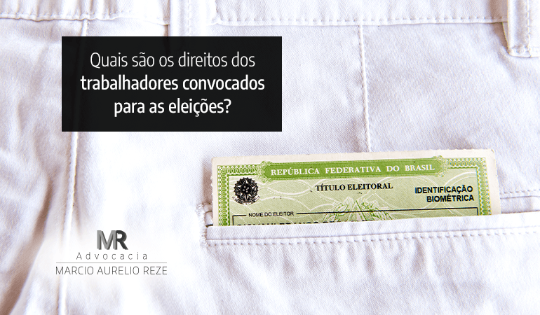 Quais são os direitos de trabalhadores convocados para as eleições?