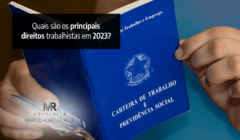 Saiba quais são seus principais direitos trabalhistas em 2023