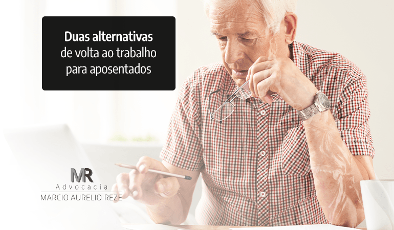 Confira 2 alternativas de volta ao trabalho para aposentados