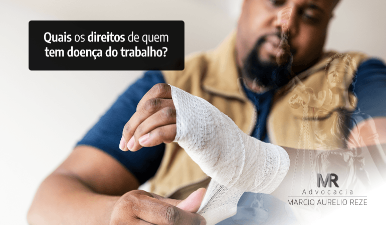 Quais os direitos de quem tem doença do trabalho?