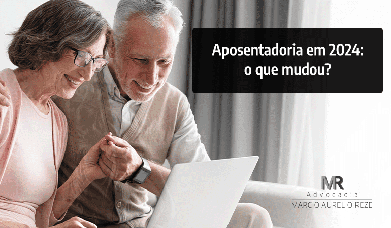 Aposentadoria em 2024: o que mudou?