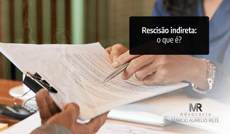 Rescisão indireta: o que é?