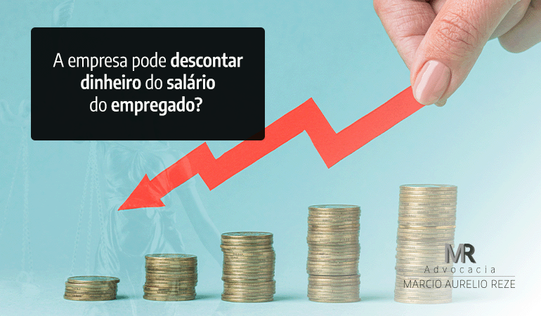 A empresa pode descontar dinheiro do salário do empregado?