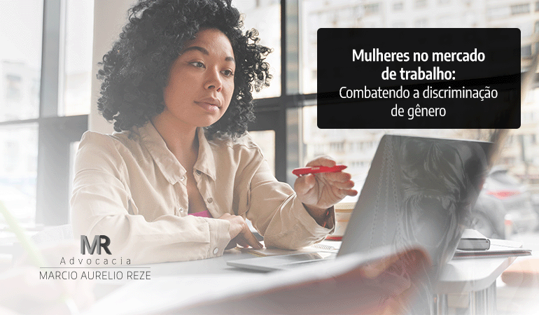 Mulheres no mercado de trabalho: Combatendo a discriminação de gênero