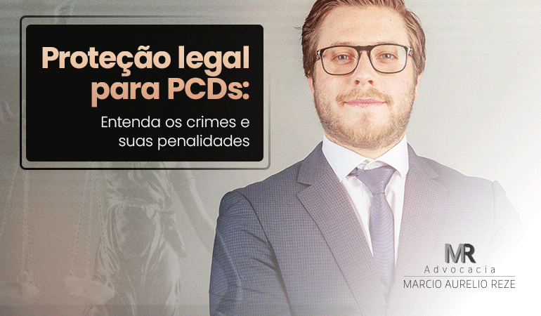 Proteção legal para PCDs: Entenda os crimes e suas penalidades