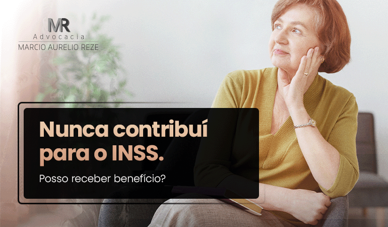 Nunca contribuí para o INSS. Posso receber benefício?