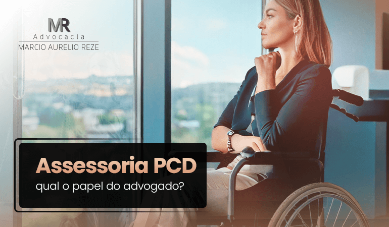 O Papel do Advogado na Assessoria a PCDs
