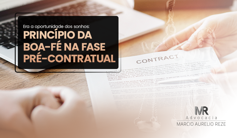 Princípio da Boa-Fé na Fase Pré-Contratual: O Que Você Precisa Saber