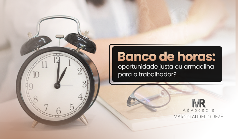 Banco de horas: o que diz a CLT e quais são os riscos para o trabalhador