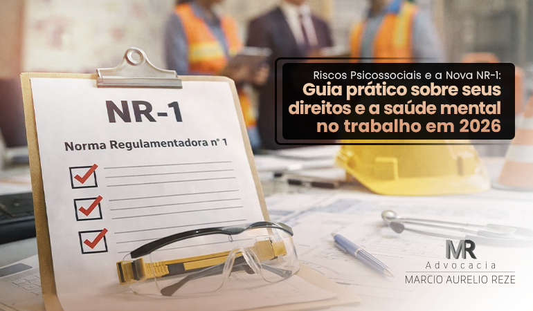 Riscos Psicossociais e a Nova NR-1: Guia prático sobre seus direitos e a saúde mental no trabalho em 2026